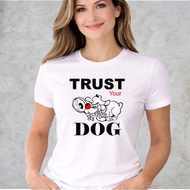 Trust you dog