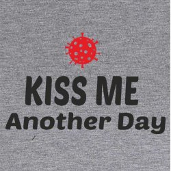 Kiss me another day