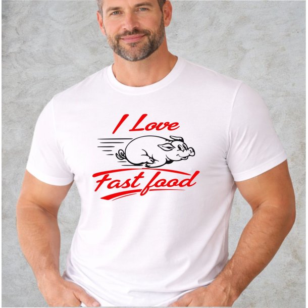 I love fast food