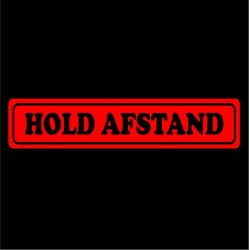 Hold afstand .