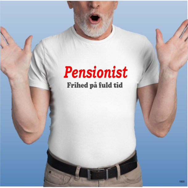 Pensionist -Frihed  p� fuld tid.