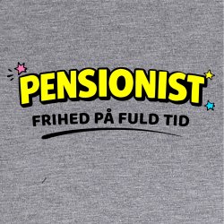 Pensionist -Frihed  p� fuld tid.