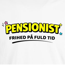 Pensionist -Frihed  p� fuld tid.