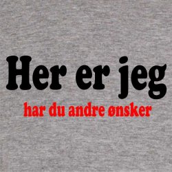 Her er jeg har du andre nske