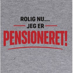 Rolig nu jeg er pensioneret .