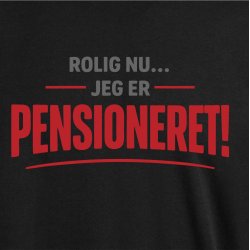 Rolig nu jeg er pensioneret .
