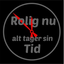 Rolig nu alt tager tid .