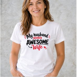 My husband has an awesome wife