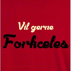 Vil gerne fork�les