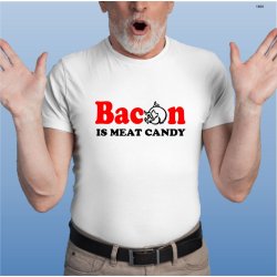 Bacon is meat candy