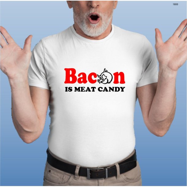 Bacon is meat candy