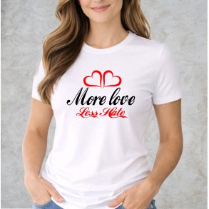 More love less hate