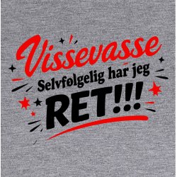 Vissevasse selvf�lgelig har jeg ret