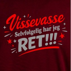 Vissevasse selvf�lgelig har jeg ret