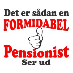 Det er sdan en formidabel pensionist ser ud