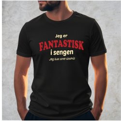 Jeg er fantastisk i sengen jeg sove timevis