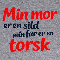 Min mor er en sild min far er en torsk