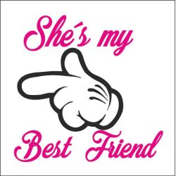 Shes my bedst friend