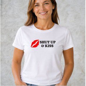 Shut Up & Kiss shirt