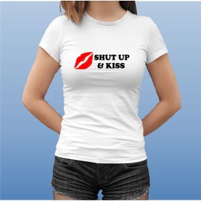 Shut Up & Kiss shirt