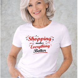 Shopping makes everything better