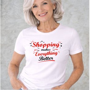 Shopping makes everything better
