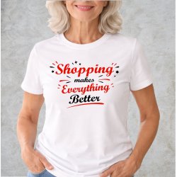 Shopping makes everything better