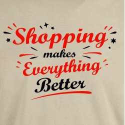 Shopping makes everything better