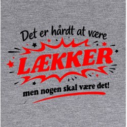 Det er h�rdt at v�re l�kker