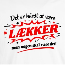 Det er h�rdt at v�re l�kker