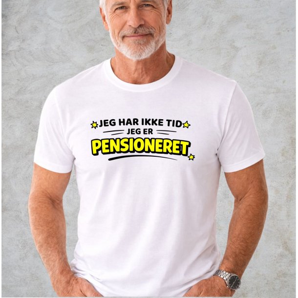 Jeg har ikke tid jeg er pensioneret.