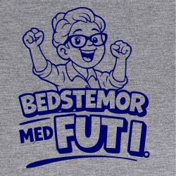 Bedstemor med fut i.