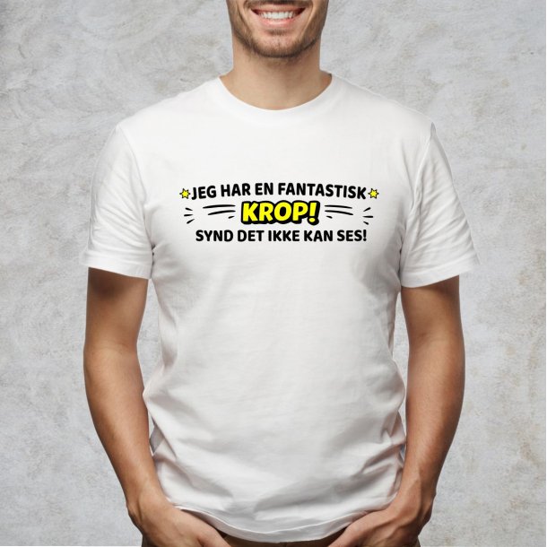 Jeg har en fantastisk KROP! synd det ikke kan ses!.