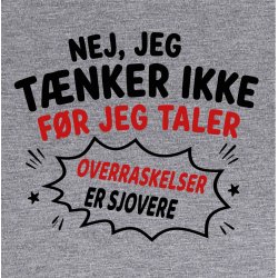 Nej jeg t�nker ikke f�r jeg taler overraskelser er sjovere.