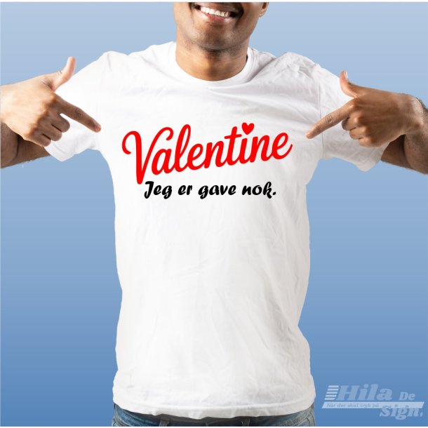 Valentine Jeg er gave nok