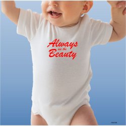 Always see the beauty Baby