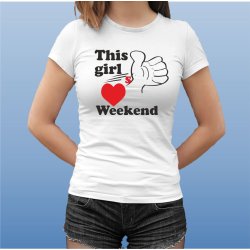 This girl love weekend