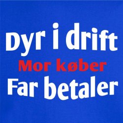 Dyr i drift mor k�ber far betaler