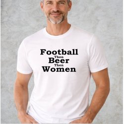 Football then beer then women