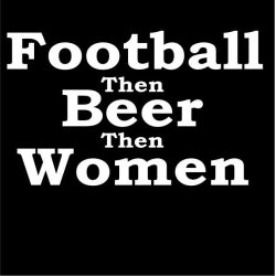 Football then beer then women