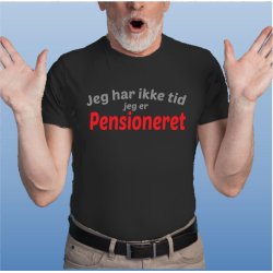 Jeg har ikke tid jeg er pensioneret