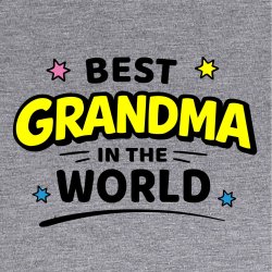 Best grandma in the world.
