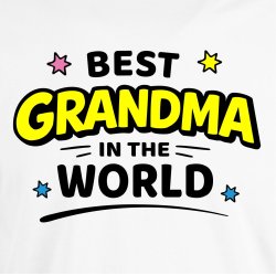 Best grandma in the world.