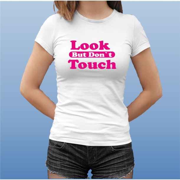 look but dontt touch