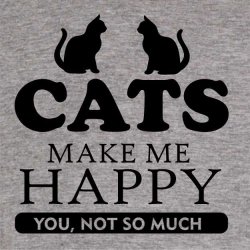 Cat make me happy