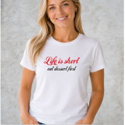 Life is short eat dessert