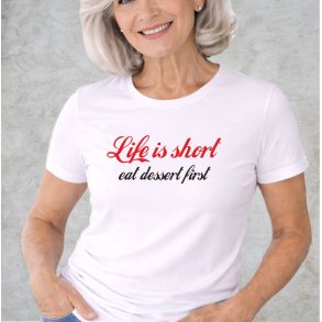 Life is short eat dessert
