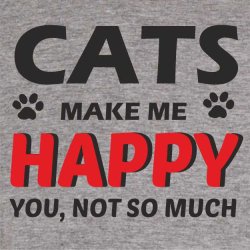 Cat make me happy