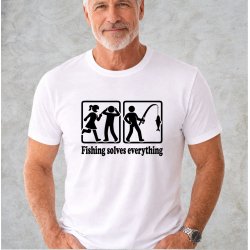 Fishing solves everything 