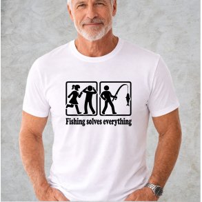 Fishing solves everything 